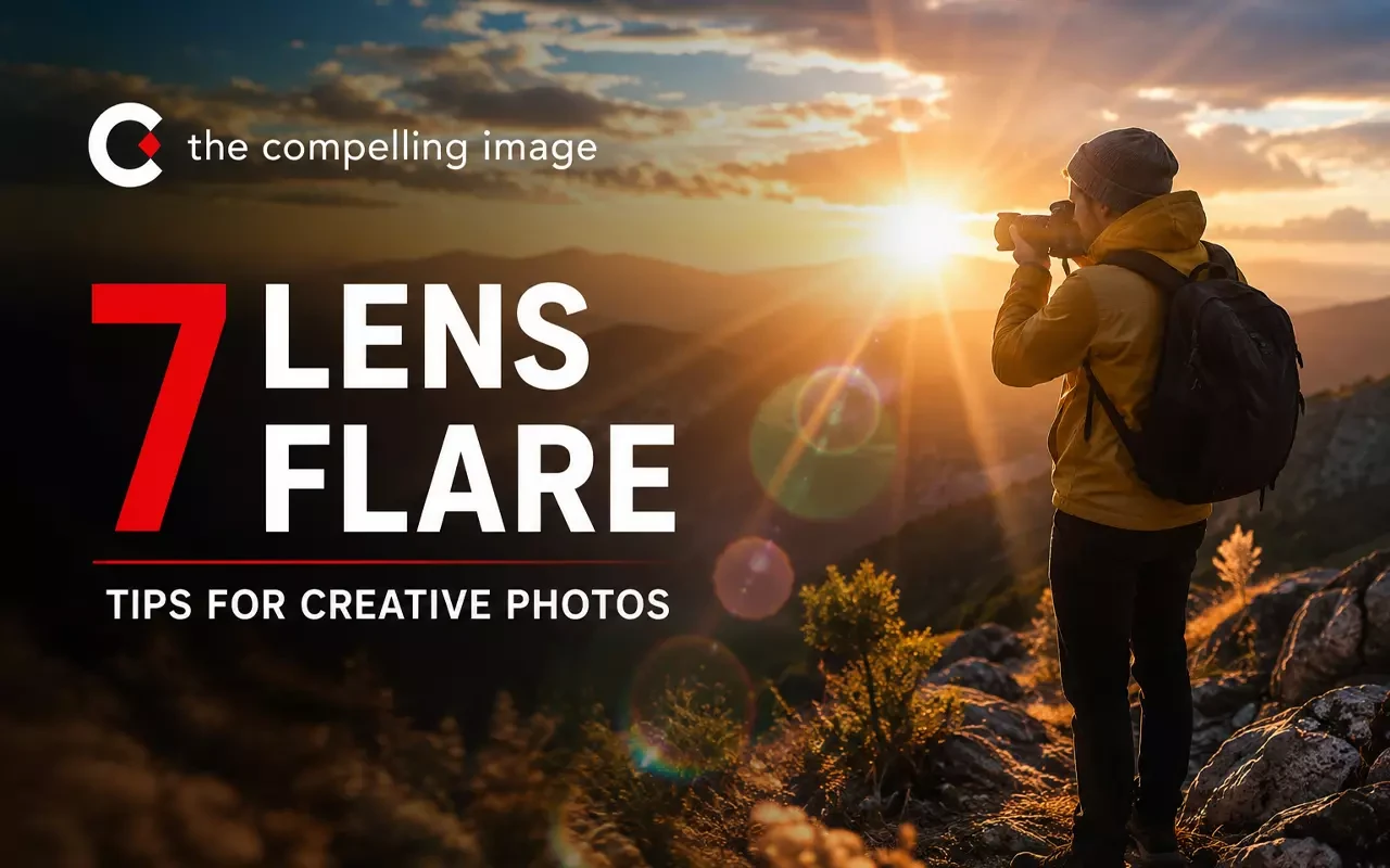 7 Lens Flare Tips for Creative Photos