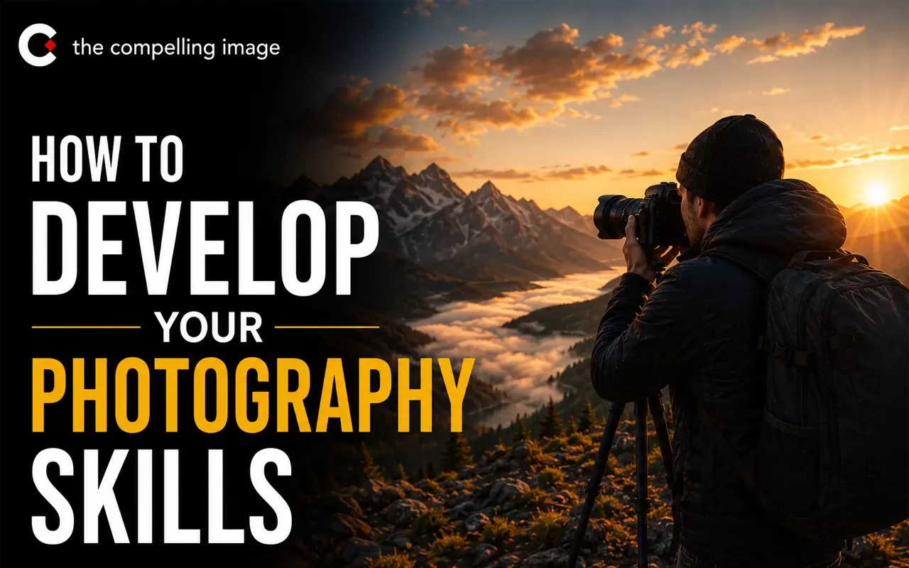 How To Develop Your Photography Skills?