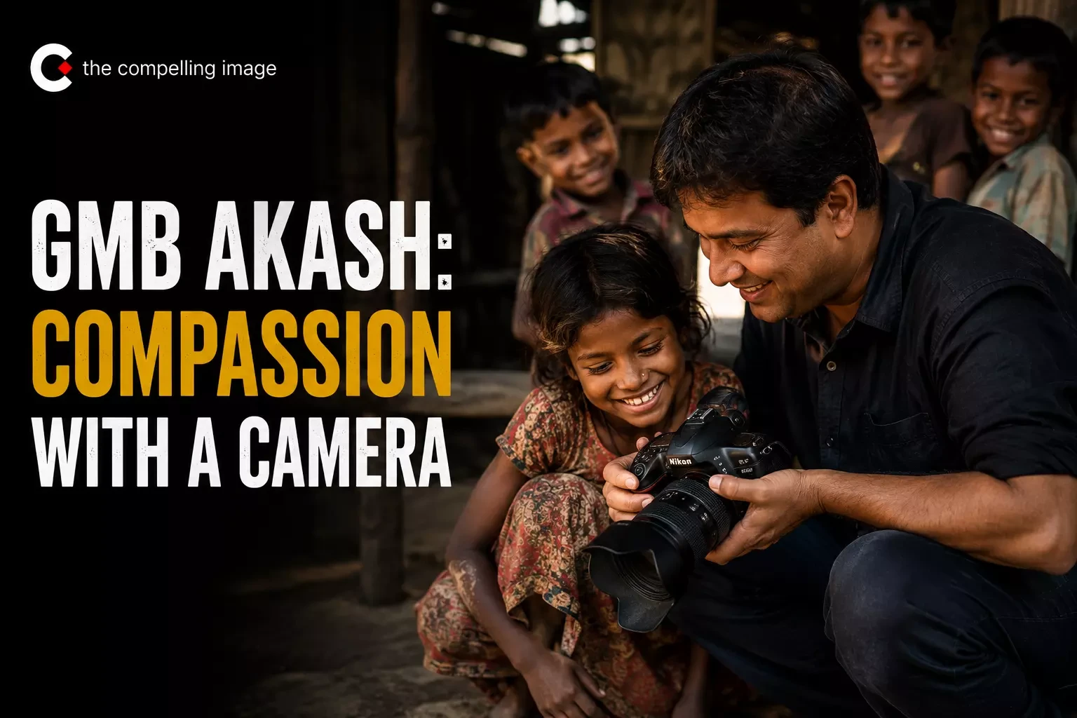 GMB Akash: Compassion with a Camera