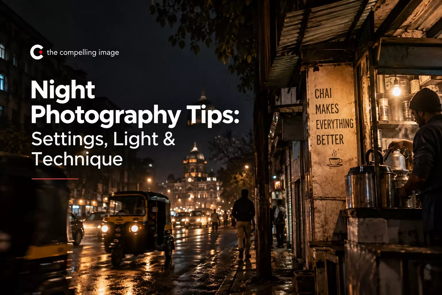 Night Photography Tips: Settings, Light & Technique