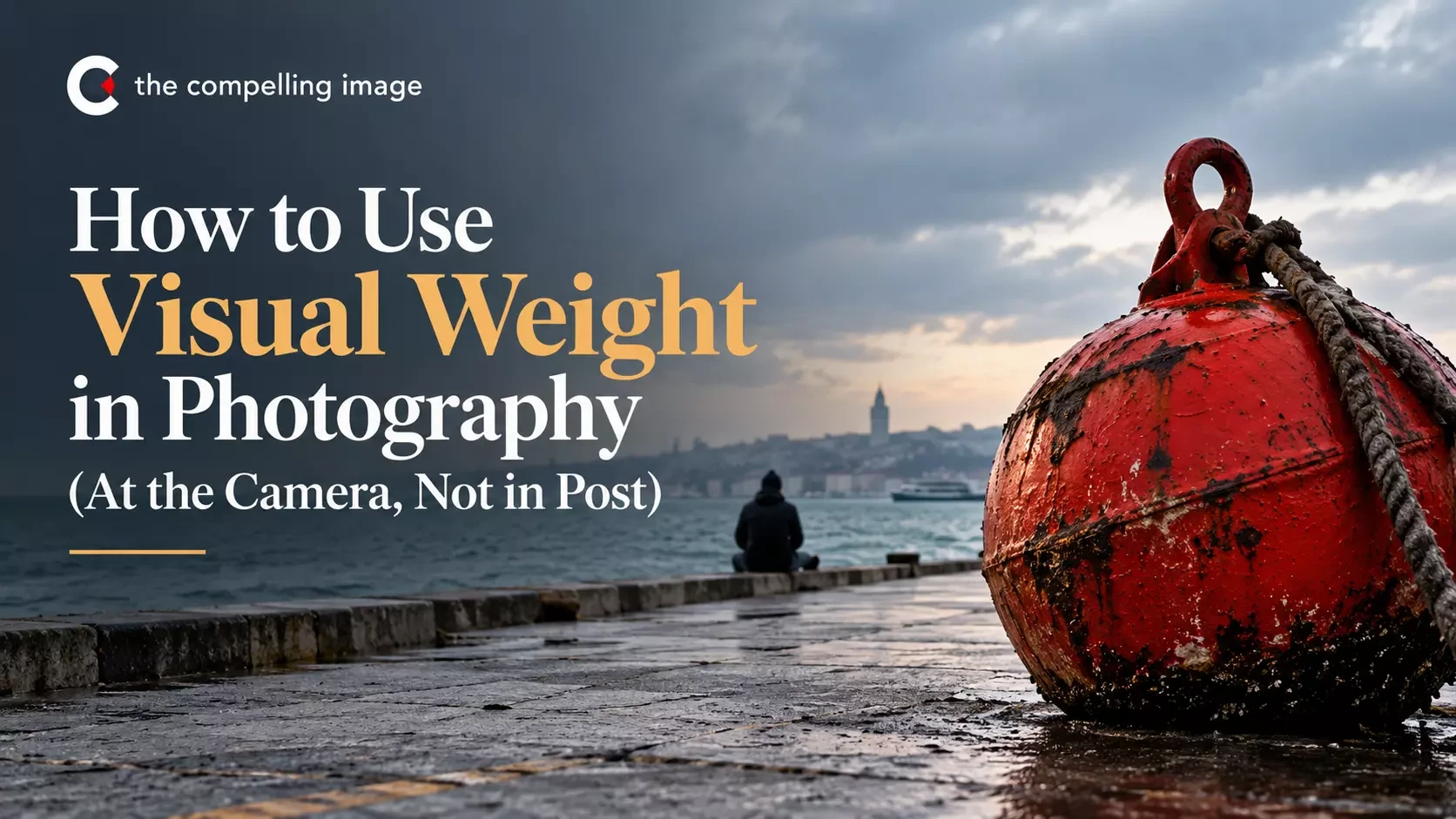 How to Use Visual Weight in Photography (At the Camera, Not in Post)